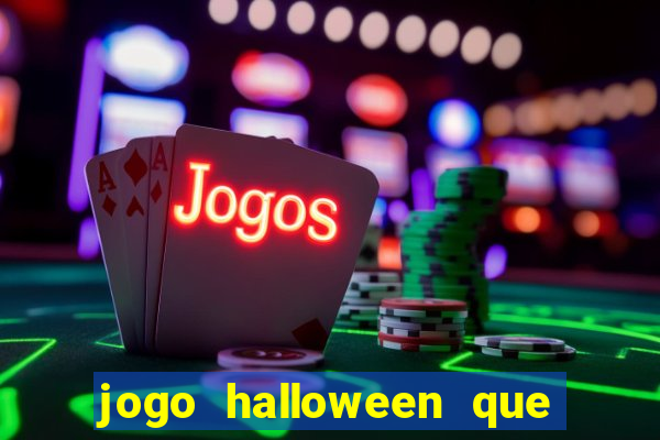 jogo halloween que ganha dinheiro